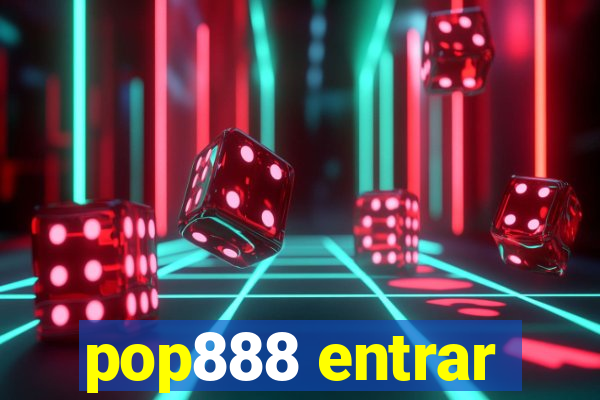 pop888 entrar